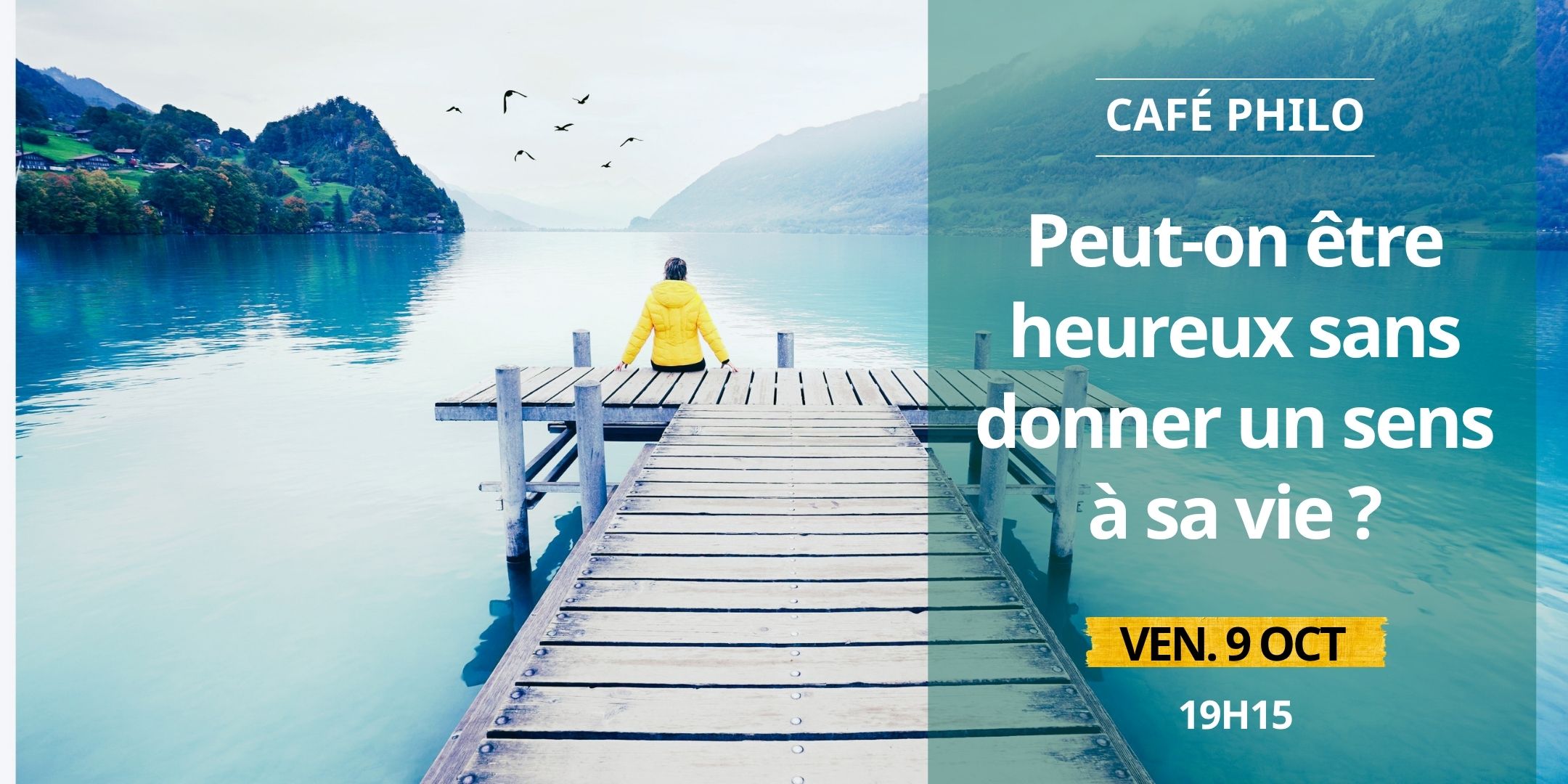 Café philo — Peut-on être heureux sans donner un sens à sa vie ?