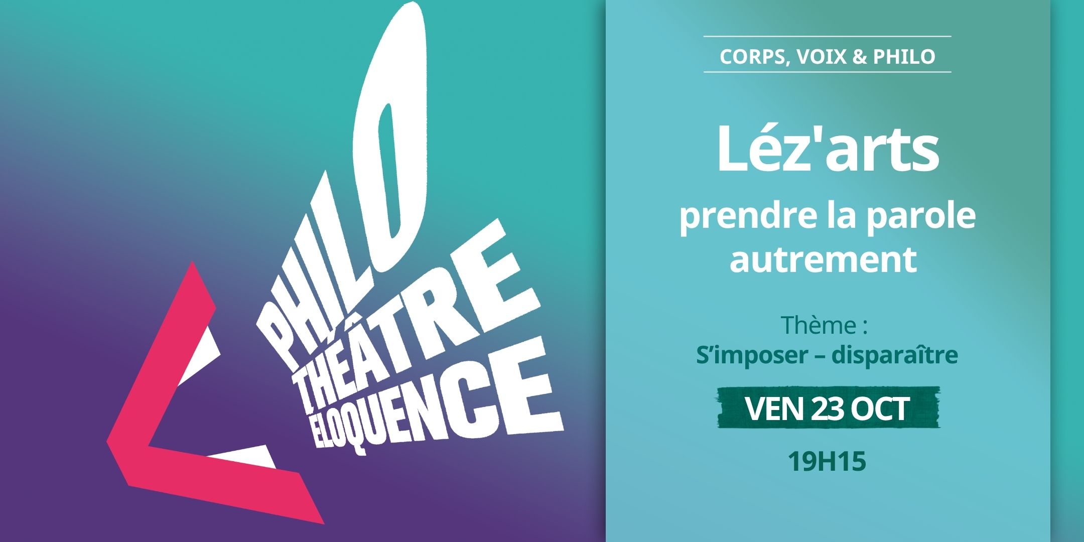 Corps, voix & philo — Léz'arts : S'imposer / Disparaître