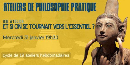 Atelier de philosophie pratique: et si on se tournait vers l'essentiel ?