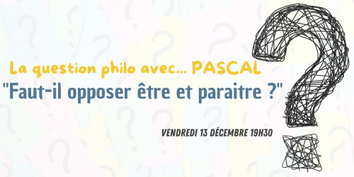 La question philo avec... Pascal: 