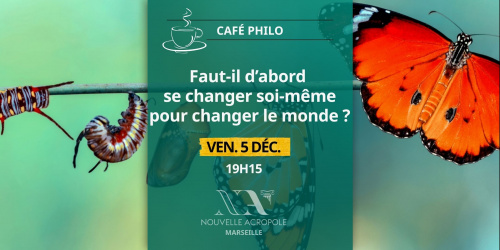 Café philo : Faut-il d’abord se changer soi-même pour changer le monde ?