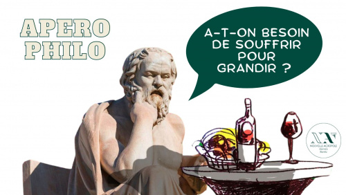 A-t-on besoin de souffrir pour grandir ? Apéro-philo