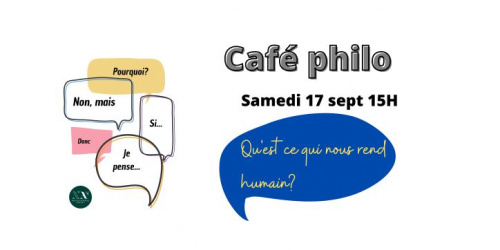 CAFE PHILO: Qu'est ce qui nous rend humain?