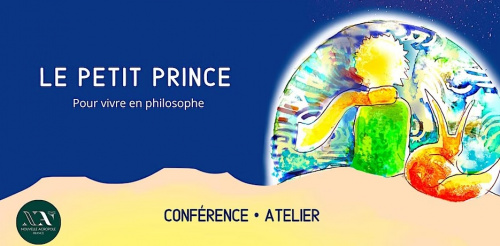 Le Petit Prince, pour vivre en philosophe - Conférence + Atelier